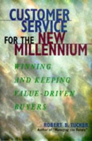 Cover of: Customer service for the new millennium | Tucker, Robert B.