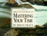 Cover of: Great little book on mastering your time