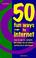 Cover of: 50 fun ways to Internet