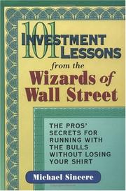 101 investment lessons from the wizards of Wall Street by Michael Sincere