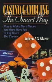 Casino gambling the smart way by Andrew N. S. Glazer