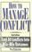 Cover of: How to Manage Conflict