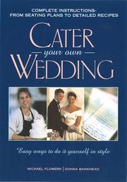 Cover of: Cater Your Own Wedding by Michael Flowers, Donna Bankhead