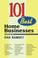 Cover of: 101 best home businesses