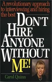 Cover of: Don't Hire Anyone Without Me!: A Revolutionary Approach to Interviewing & Hiring the Best