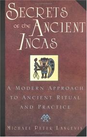 Secrets of the Ancient Incas by Michael Peter Langevin