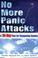 Cover of: No More Panic Attacks