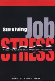 Cover of: Surviving job stress: how to overcome workday pressures