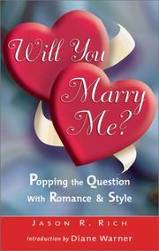 Cover of: Will You Marry Me?: Popping the Question With Romance and Style