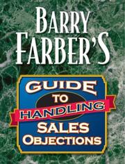 Cover of: Barry Farber's Guide To Handling Sales Objections