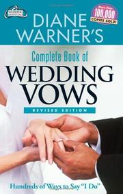 Cover of: Diane Warner's complete book of wedding vows: hundreds of ways to say "I do"