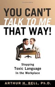 Cover of: You Can't Talk To Me That Way! by Arthur H. Bell