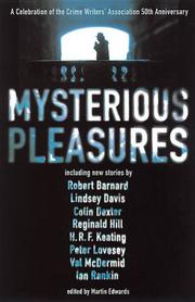 Cover of: Mysterious Pleasures: A Celebration of the Crime Writers' Association's 50th Anniversary