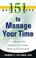 Cover of: 151 Quick Ideas to Manage Your Time