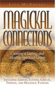 Cover of: Magickal Connections: Creating a Lasting and Healthy Spiritual Group