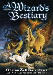 Cover of: A Wizard's Bestiary by Oberon Zell-Ravenheart, Ash Dekirk