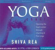 Cover of: Yoga Chant by Shiva Rea, Jai Uttal