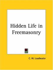 Cover of: Hidden Life in Freemasonry by Charles Webster Leadbeater