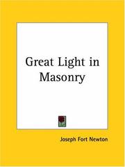 Cover of: Great Light in Masonry by Joseph Fort Newton