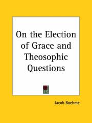 Cover of: On the Election of Grace and Theosophic Questions by Jacob Boehme