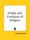 Cover of: Origin and Evolution of Religion