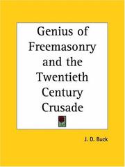 The genius of free-masonry and the twentieth-century crusade by J. D. Buck