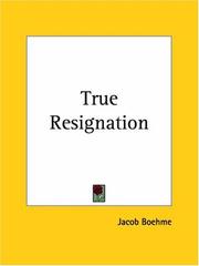 Cover of: True Resignation by Jacob Boehme