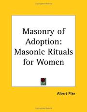 Cover of: Masonry of Adoption: Masonic Rituals for Women