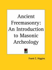 Cover of: Ancient Freemasonry: An Introduction to Masonic Archeology