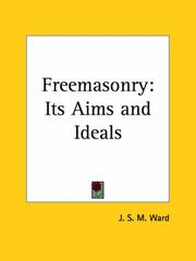 Cover of: Freemasonry: Its Aims and Ideals