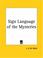 Cover of: Sign Language of the Mysteries