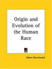 Cover of: Origin and Evolution of the Human Race by Albert Churchward