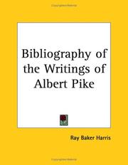 Cover of: Bibliography of the Writings of Albert Pike