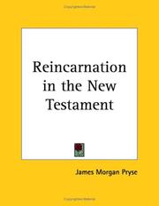 Reincarnation in the New Testament by James Morgan Pryse