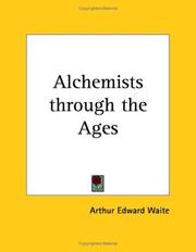Cover of: Alchemists through the Ages by Arthur Edward Waite