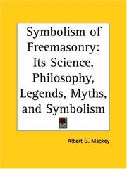 Cover of: Symbolism of Freemasonry: Its Science, Philosophy, Legends, Myths, and Symbolism