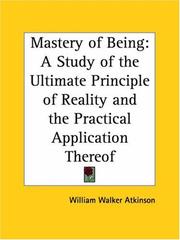 Cover of: Mastery of Being by William Walker Atkinson