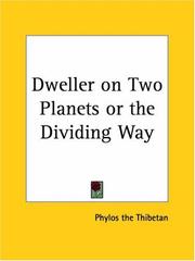 Cover of: Dweller on Two Planets or the Dividing Way | Phylos, the Thibetan