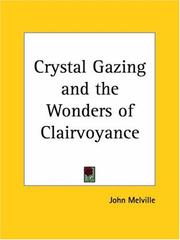 Cover of: Crystal Gazing and the Wonders of Clairvoyance