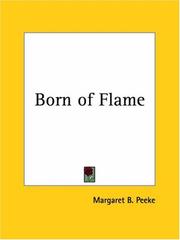 Cover of: Born of Flame by Margaret B. Peeke, Margaret B. Peeke