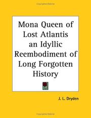 Cover of: Mona Queen of Lost Atlantis an Idyllic Reembodiment of Long Forgotten History | James L. Dryden