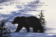 Cover of: Visions of Yellowstone: a journey through the world's first national park
