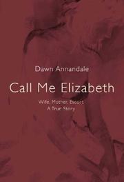 Cover of: Call Me Elizabeth by Dawn Annandale