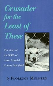 Cover of: Crusader for the least of these: the story of the SPCA of Anne Arundel County