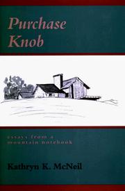 Cover of: Purchase Knob: essays from a mountain notebook