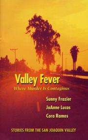 Cover of: Valley fever: where murder is contagious : a collection of short stories set in the San Joaquin Valley