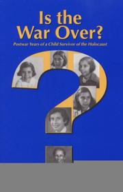 Cover of: Is the War  over: Memoir of a Child Survivor of the Holocaust