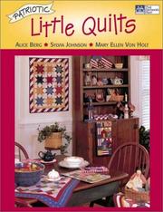 Patriotic little quilts by Alice Berg, Sylvia Johnson, Mary Ellen Von Holt