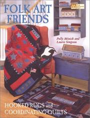 Cover of: Folk Art Friends: Hooked Rugs and Coordinating Quilts (That Patchwork Place)