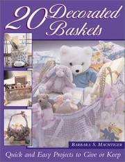 Cover of: 20 decorated baskets: quick and easy projects to give or keep